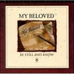 CDP-53  MY BELOVED- BE STILL & KNOW